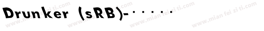 Drunker (sRB)字体转换